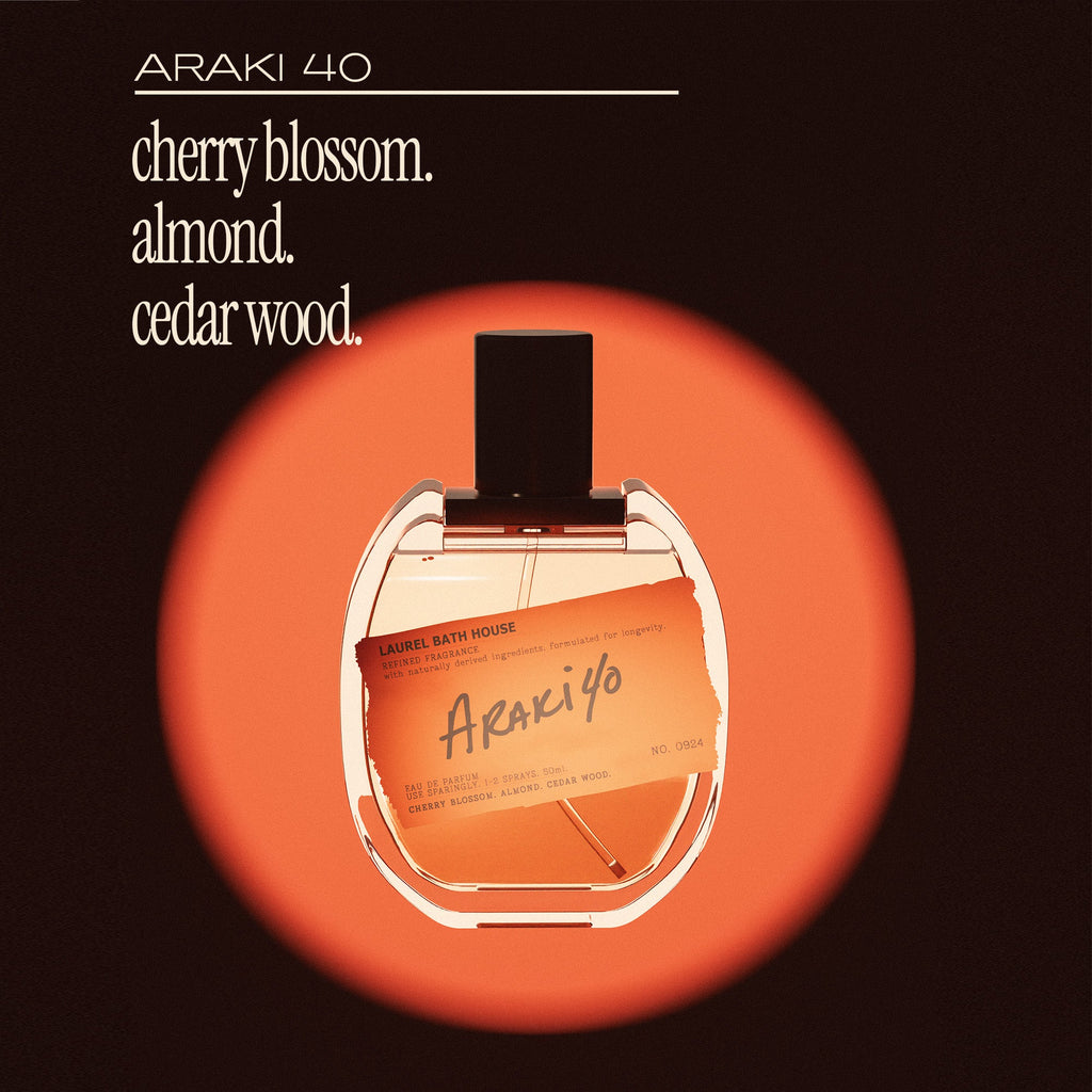 Laurel Bath House Araki 40 Eau de Parfum – 5 ml or 50 ml
